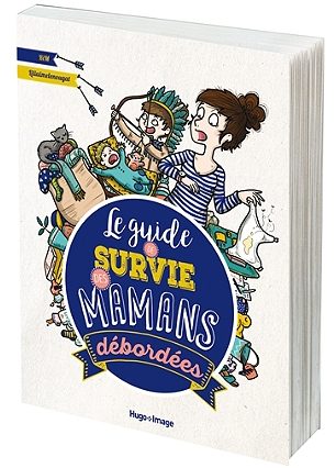 Le guide de survié des mamans débordées_Fête des Mères _Expressionsdenfants